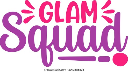 Makeup Graphics Glam Squad Svg Design