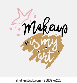 La maquillaje es mi arte, frase dibujada a mano, caligrafía moderna de pincel, sobre fondo blanco