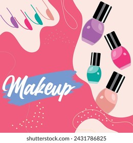 Makeup poster colored nail polish Vector illustration