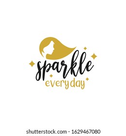 Makeup quote lettering typography. Sparkle everyday
