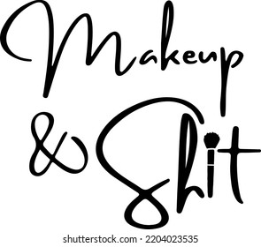 Makeup Saying Vector Typography For Cricut, Canvas Bag