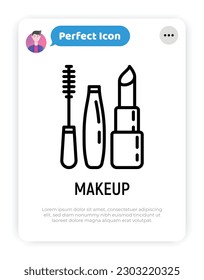 Makeup thin line icon: mascara, eyebrow tweezers. lipstick. Modern vector illustration.