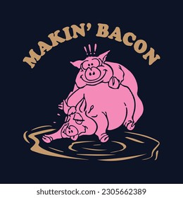 Makin Bacon Funny Quote Design