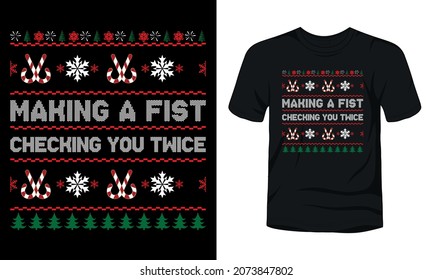 "Making a fist checking you twice" is an ugly Christmas sweater design.