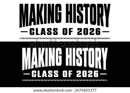 Making History Class of 2026 t shirt design