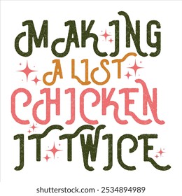 MAKING A LIST CHICKEN IT TWICE   
CHRISTMAS T-SHIRT DESIGN