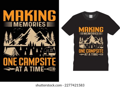 making memories on camping  for life outdoor adventure  camping shirt design vector template, mountain travel adventure retro vintage style typography and  vector t-shirt , tree, silhouette, camp, 