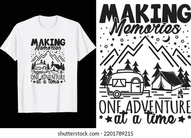 Making memories one adventure at a time t shirt design. Camping quote.