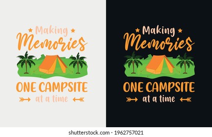 Making Memories one campsite at a time, vector modern logos of camping theme, suitable for apparel, mug, t-shirt design and many others, vector illustration