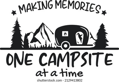 Making memories one campsite at time for printing and cutting