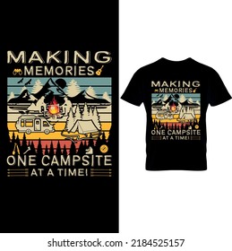  Making Memories One Campsite At A Time Unisex T-shirt, Camping Tee, Glamping Tee, Vacation Shirt, Traveling Tee– Hike Hiking Camping – Camping T-Shirt Design – Printable Sublimation Design.