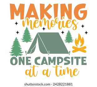 Making Memories One Campsite At A Time Svg,Happy Camper Svg,Camping Svg,Adventure Svg,Hiking Svg,Camp Saying,Camp Life Svg,Svg Cut Files, Png,Mountain T-shirt,Instant Download svg