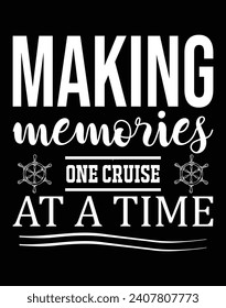 Making memories one cruise at a time EPS file for cutting machine. You can edit and print this vector art with EPS editor.