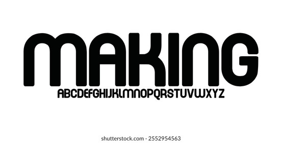 Making, Modern minimal abstract alphabet fonts. Typography technology, electronic, movie, digital, music, future, logo creative font.
