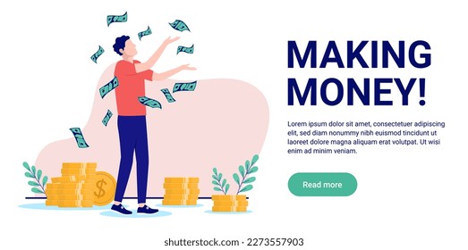 Making money - Casual man standing with lots of cash, coins and paper bills celebrating getting rich and wealthy. Flat design vector illustration with white background and copy space for text