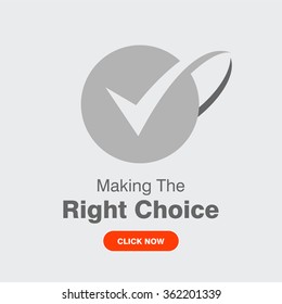 Making the Right choice check now. Creative OK tick button. Check mark. Flat icon