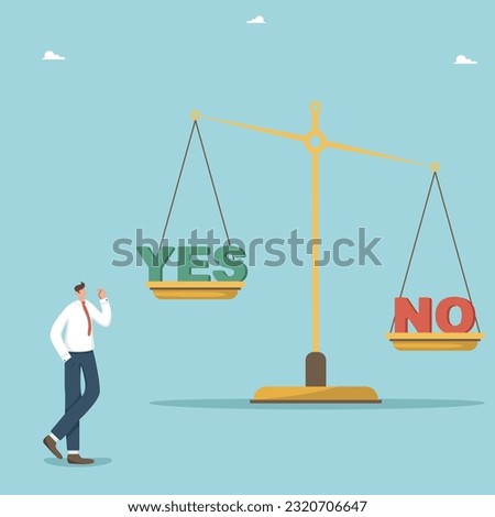 Making right and wrong business decisions, choosing alternative or choosing yes or no, pros and cons, moral choice concept, rational thinking, thinking businessman next to scales on which yes and no.