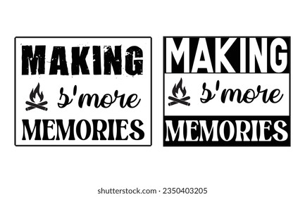 Making S'more Memories - Camping Vector And Clip Art