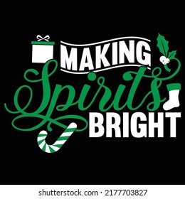 Making Spirits Bright, Christmas Song, Winter Greeting, Christmas Gift Design

