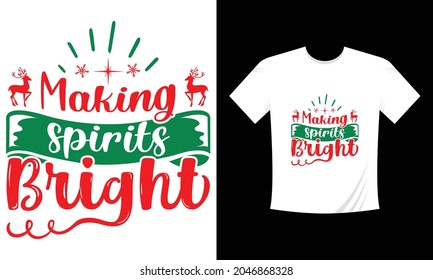 Making spirits Bright Christmas T-shirt design.