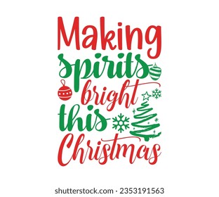 Making spirits bright this Christmas svg, A hat vector, Merry Christmas, Happy New, magic svg, Christmas T shirt, jolly,  holiday, Silhouette Merry cut file svg, joy, Cut File for Cricut, Christmas Bu