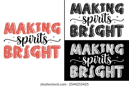 Making Spirits Bright T-shirt design, Christmas day typography t-shirt design, Retro Christmas typography