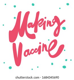 Making vaccine. Sticker for social media content. Vector hand drawn illustration design. Bubble pop art comic style poster, t shirt print, post card, video blog cover.
