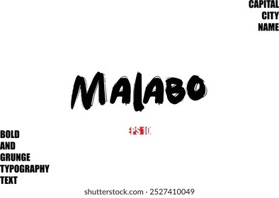 Malabo In Stylish Bold Rough Grunge Text Typography City Name 