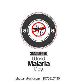 Malaria day ( international observance commemorated every year on 25 April and recognizes global efforts to control malaria )