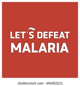 Malaria Poster. "Let's Defeat Malaria"
