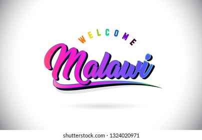 Malawi Welcome To Word Text with Creative Purple Pink Handwritten Font and Swoosh Shape Design Vector Illustration.