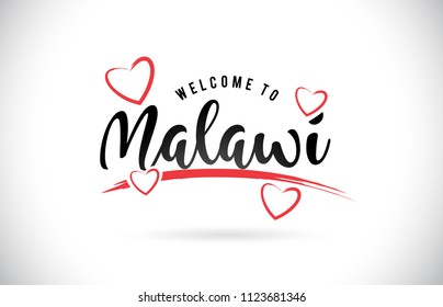 Malawi Welcome To Word Text with Handwritten Font and Red Love Hearts Vector Image Illustration Eps.