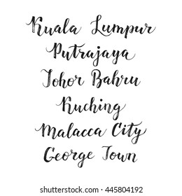 Malaysia city hand drawn vector lettering. Modern calligraphy brush drawing of Asia. Malacca City, Putrajaya, Kuching, George Town, Johor Bahru, Kuala Lumpur lettering isolated on white background.