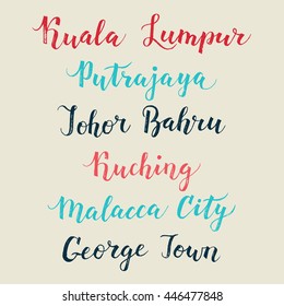 Malaysia city hand drawn vector lettering. Modern calligraphy brush drawing of Asia. Malacca City, Putrajaya, Kuching, George Town, Johor Bahru, Kuala Lumpur lettering isolated on white background.