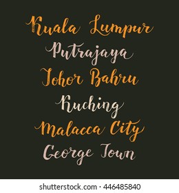 Malaysia city hand drawn vector lettering. Modern calligraphy brush drawing of Asia. Malacca City, Putrajaya, Kuching, George Town, Johor Bahru, Kuala Lumpur lettering isolated.