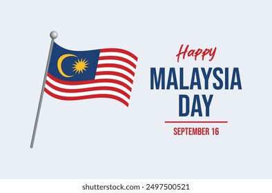 Malaysia Day poster vector illustration. Malaysia flag on a pole icon. Malaysian waving flag symbol. Template for background, banner, card. 16 September every year. Important day