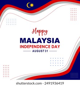 Malaysia Independence Day Banner Design, Happy 31st August Malaysia Independence Day Vector Illustration.