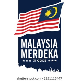 Malaysia Merdeka. 31 Ogos (Translate:  Independence of Malaysia. August 31). Vector Illustration and Logo.