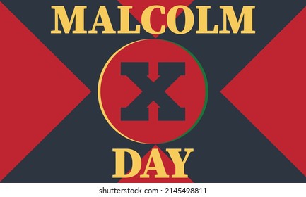 Malcolm X Day. American Holiday In Honor Of Malcolm X. Celebrated On Either May 19  Or The Third Friday Of May.  Black History,  African American Concept Design. Vector EPS 10.