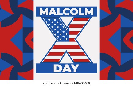 Malcolm X Day. American holiday in honor of Malcolm X. Celebrated on either May 19 or the third Friday of May. Black History, African American concept design. Vector EPS 10.