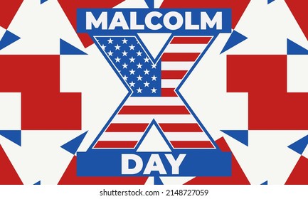 Malcolm X Day. American Holiday In Honor Of Malcolm X. Celebrated On Either May 19 Or The Third Friday Of May. Black History, African American Concept Design. Vector EPS 10.