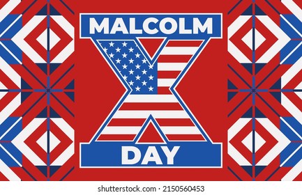 Malcolm X Day. American Holiday In Honor Of Malcolm X. Celebrated On Either May 19 Or The Third Friday Of May. Black History, African American Concept Design. Vector EPS 10.