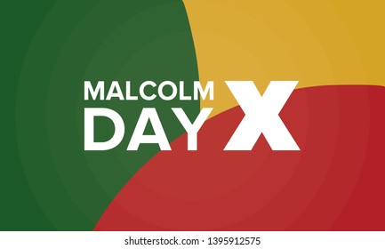 Malcolm X Day in May. Celebrated annual in United States. American holiday in honor of the civil rights leader Malcolm X. Black History Month and African American concept. Poster, card, and banner