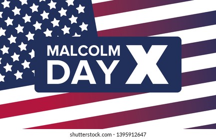 Malcolm X Day in May. Celebrated annual in United States. American holiday in honor of the civil rights leader Malcolm X. Black History Month and African American concept. Poster, card, and banner