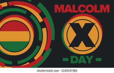 Malcolm X Day in May. Celebrated annual in United States. American holiday in honor of the civil rights leader Malcolm X. Black History Month and African American concept. Poster, card, and banner