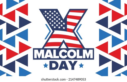 Malcolm X Day in May. Celebrated annual in United States. American holiday in honor of the civil rights leader Malcolm X. Black History Month and African American concept. Poster, card, and banner