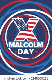 Malcolm X Day in May. Celebrated annual in United States. American holiday in honor of the civil rights leader Malcolm X. Black History Month and African American concept. Poster, card, and banner