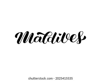 Maldives brush lettering. Tropical resort. Trendy calligraphy or shirt, poster and banner. Isolated vector stock illustration