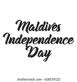 maldives independence day, text design. Vector calligraphy. Typography poster. Usable as background.