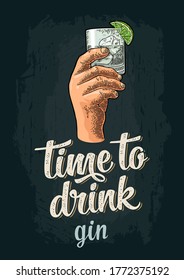 Male hand holding glass gin. Vintage vector engraving illustration for web, poster, invitation to party. Time to Drink calligraphic handwriting lettering. Isolated on dark background.